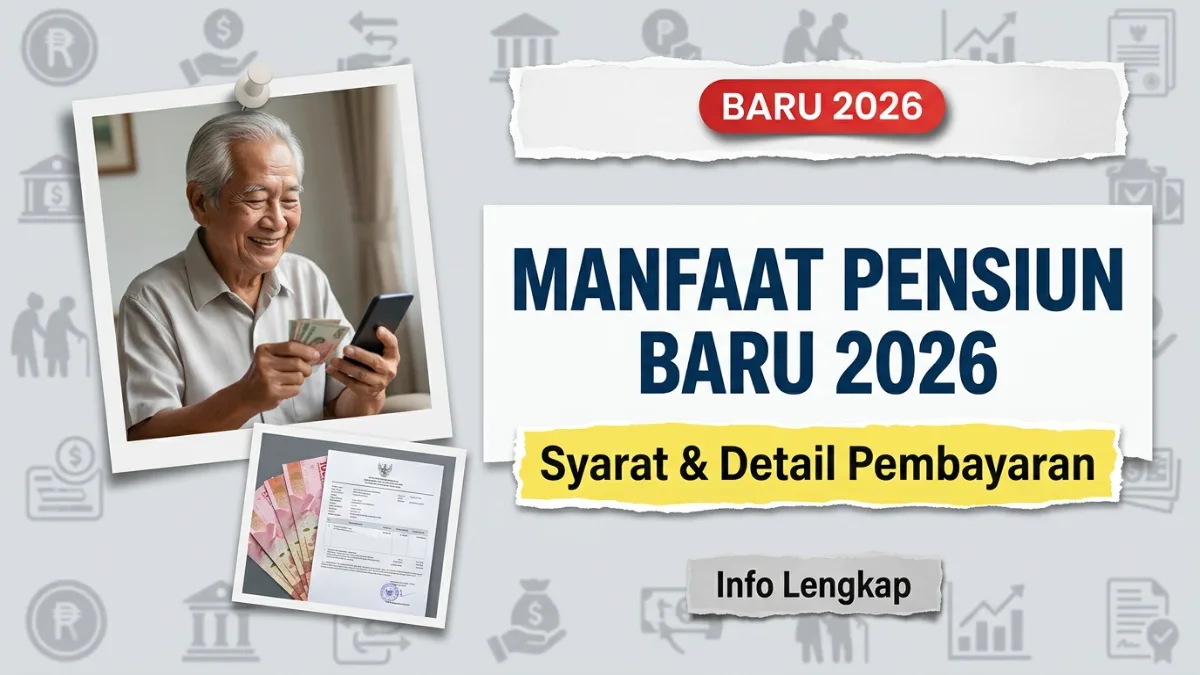 Program Manfaat Pensiun Baru di Indonesia 2026 – Syarat dan Detail Pembayaran